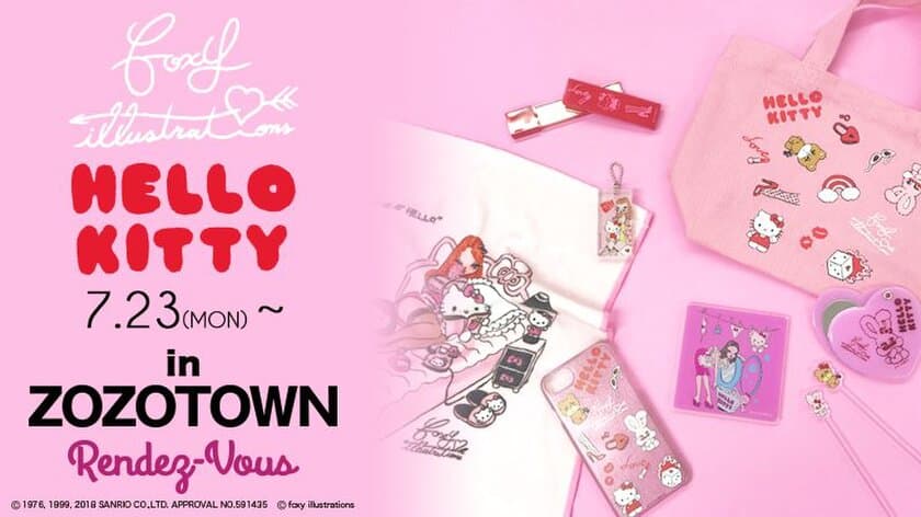 『HELLO KITTY × foxyillustrations』
SHIBUYA109で期間限定発売し、大きな反響となった
話題のコラボアイテムが7/23（月）よりZOZOTOWNで販売決定！