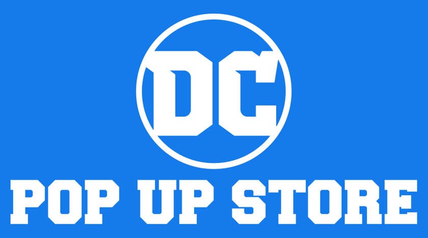 バットマンやスーパーマン・ジョーカーなどのDCキャラクターアイテムが渋谷に集結！
「DC POP UP STORE」
MAGNET by SHIBUYA109 5階に9/21(土)期間限定オープン！