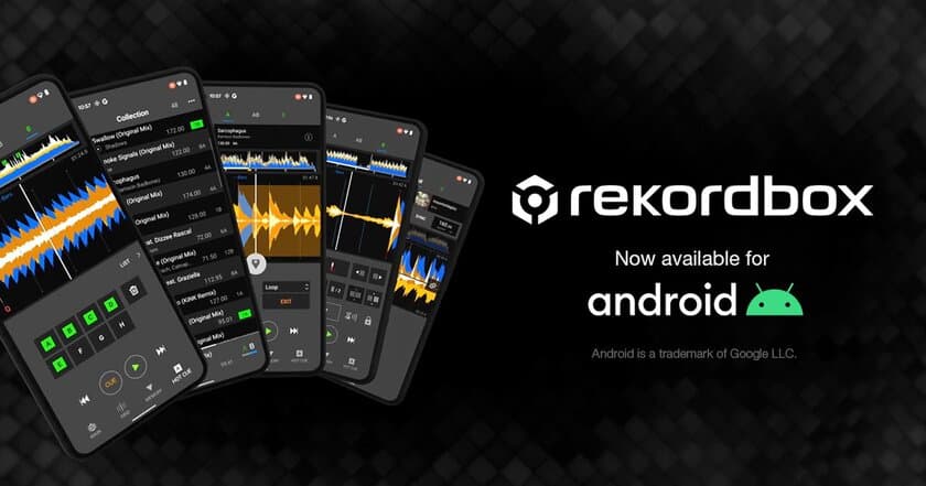 大好評のrekordboxにAndroid版DJアプリケーション
「rekordbox for Android(ver. 3.0)」が登場　
～モバイルデバイスからPC/Macのライブラリにアクセス可能～