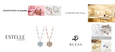 SAMANTHA VEGA&chouette、ESTELLE LUXURY、by THE KISS&RoseMarry、BLESS