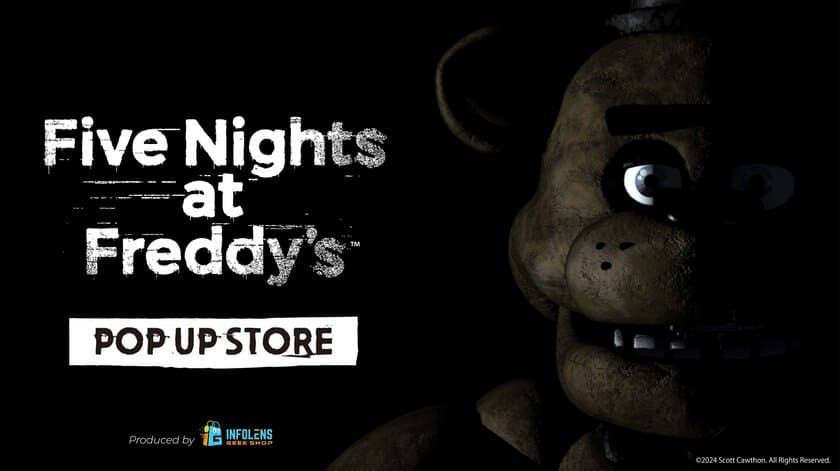 大人気ホラーゲーム「Five Nights at Freddy's」の
公式POP UP STOREが
新宿マルイアネックスとなんばマルイにて期間限定で開催！