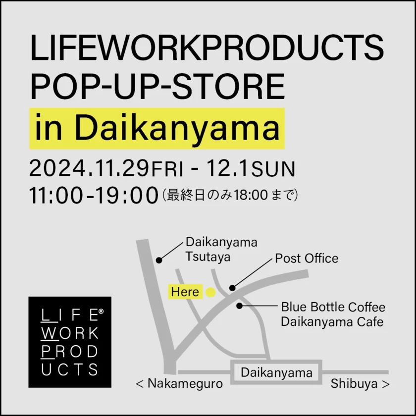 LIFEWORKPRODUCTS POP-UP-STORE in Daikanyama